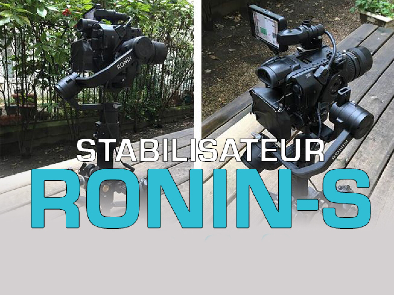 RONIN-S - Photo 1 sur 3