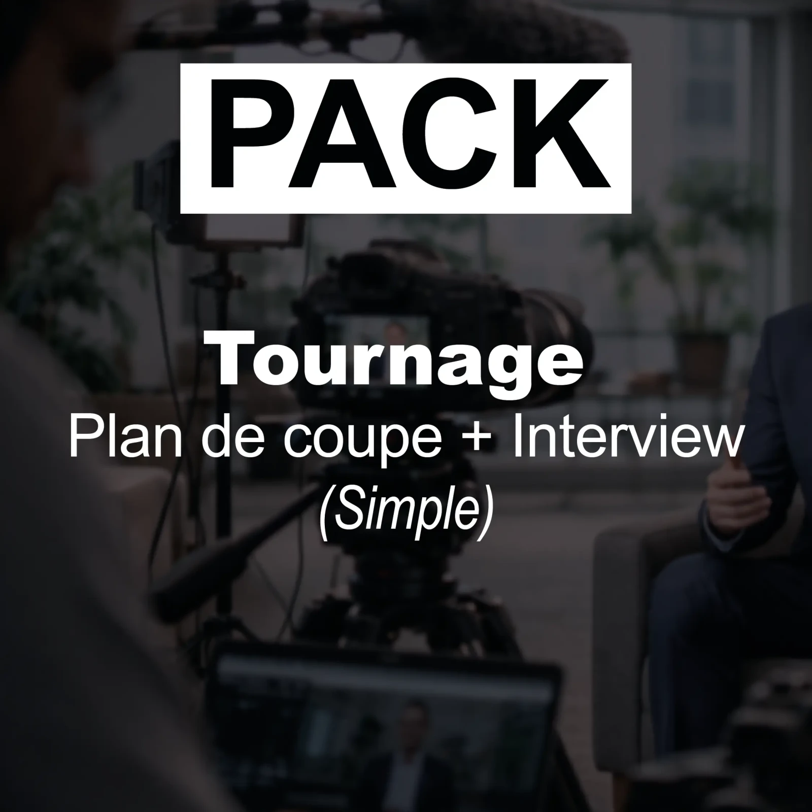 Tournage Plan de coupe + Interview (Simple) - Photo 1 sur 1